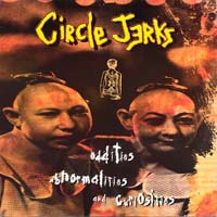 Circle Jerks - Oddities, Abnormalities and Curiosities